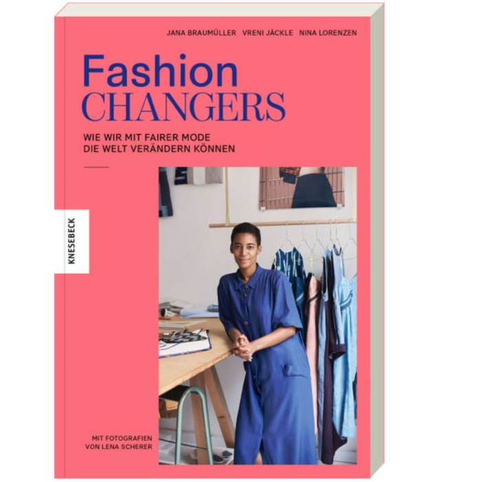 Buch: Fashion Changers - Wie wir mit fairer Mode die Welt verändern können